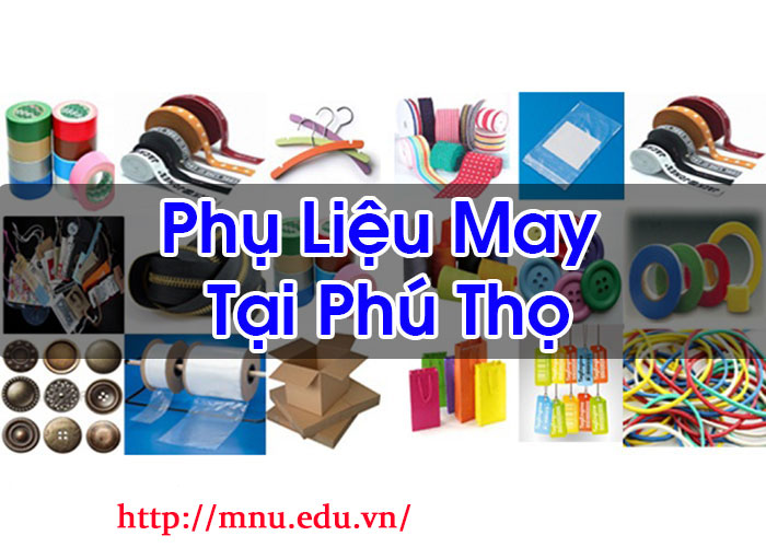 Phụ Liệu May Tại Phú Thọ